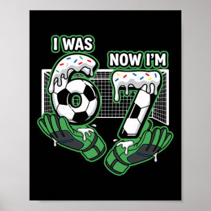 7. Geburtstag Fußball Ich war 6 jetzt bin ich 7  Poster