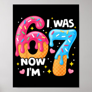7. Geburtstag Ich war 6, jetzt bin ich 7 67 Lustig Poster