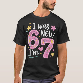 7. Geburtstag Ich war 6 jetzt bin ich 7 67 Lustig T-Shirt