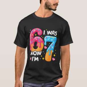 7. Geburtstag Ich war 6, jetzt bin ich 7 67 Lustig T-Shirt