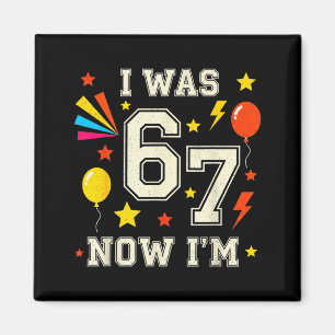 7. Geburtstag Ich war 6 jetzt bin ich 7 67 Lustige Magnet