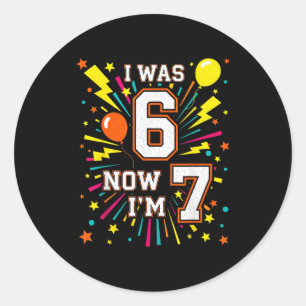 7. Geburtstag Ich war 6 jetzt bin ich 7 67 Lustige Runder Aufkleber