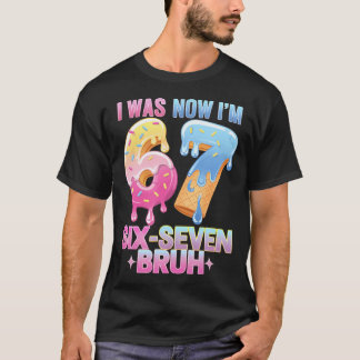 7. Geburtstag Ich war 6, jetzt bin ich 7 67 T-Shirt