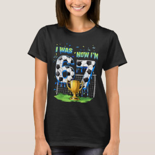 7. Geburtstag Kinder Lustiger Fußball Ich war 6 je T-Shirt