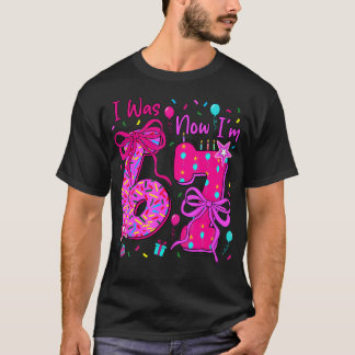 7. Geburtstag Mädchen Ich war 6 jetzt bin ich 7 Ja T-Shirt