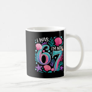 7. Geburtstag Meerjungfrau lustig 67 war 6 7 Jahre Kaffeetasse