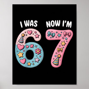 7. Geburtstag war 6 7 sechs sieben 6 7 Meme Kinder Poster