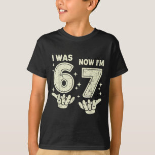 7. Geburtstag war 6 7 sechs sieben 6 7 Meme Kinder T-Shirt