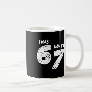 7. Geburtstags-Shirt War 6 jetzt bin ich 7 67 Lust Kaffeetasse