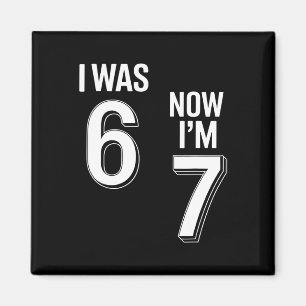 7. Geburtstagsshirt - War 6 jetzt bin ich 7 67 Lus Magnet