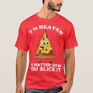 7 ist Heaven 7. Geburtstag Pizza Thema Funny Zitat T-Shirt