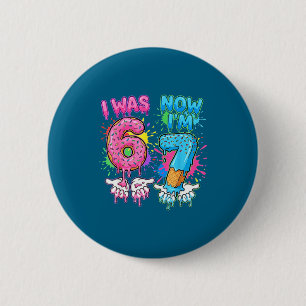 7 Jahre alter Geburtstag tropft ich 6 jetzt bin ic Button