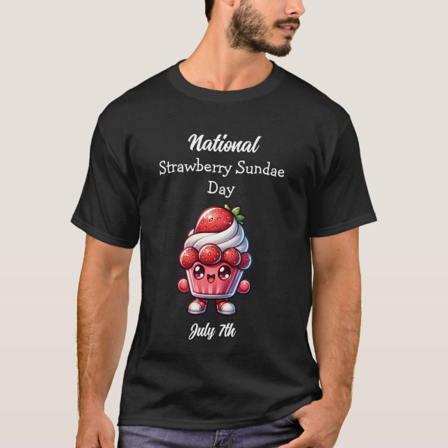 7. Juli Nationaler Strawberry Sundae Day T-Shirt (Vorderseite)