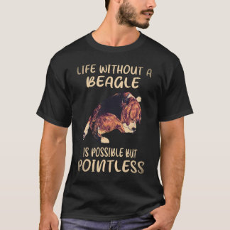 7 Leben ohne einen Beagle T-Shirt