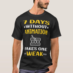 7 Tage ohne Animation T-Shirt