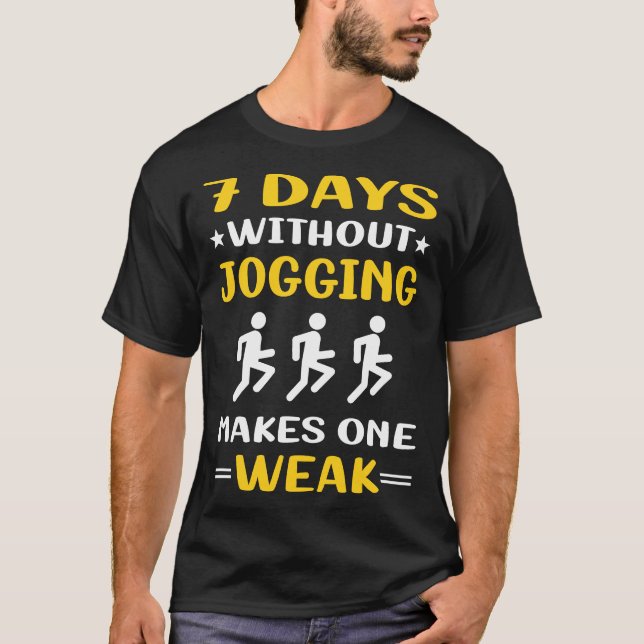 7 Tage ohne Joggen Jogger T-Shirt (Vorderseite)