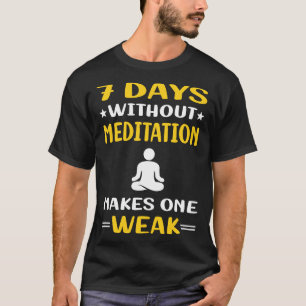 7 Tage ohne Medizin Meditazida Zen T-Shirt