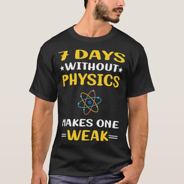 7 Tage ohne Physik T-Shirt (Vorderseite)