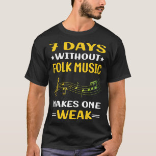 7 Tage ohne Volksmusik T-Shirt