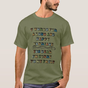 7 Wörter für eine lange und glückliche Ehe T-Shirt