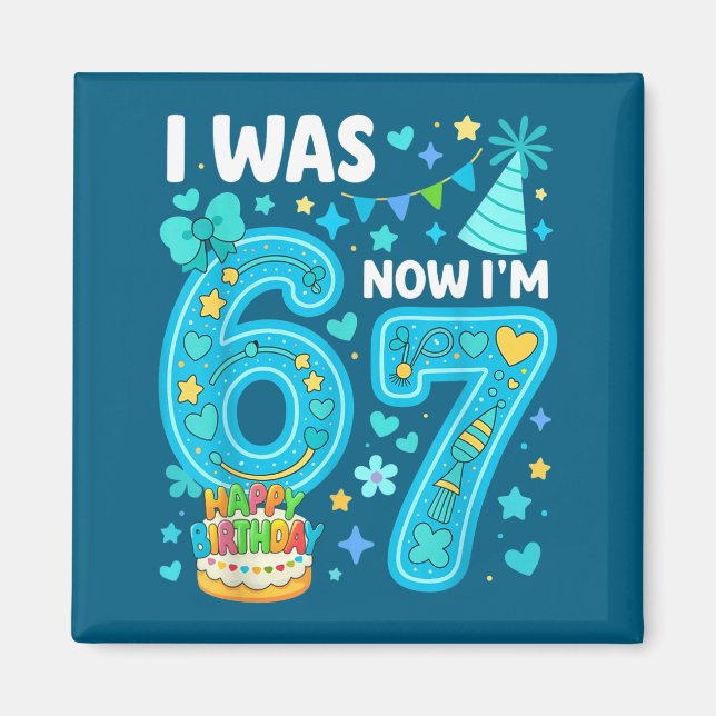 7 Year Old Birthday Boy I Was 6 Now I'm 7 67 Funny Magnet (Vorne)