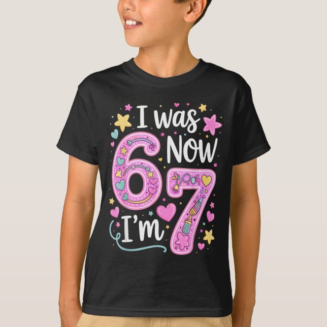 7 Year Old Birthday Girl Shirt - I Was 6 Now I'm 7 (Vorderseite)