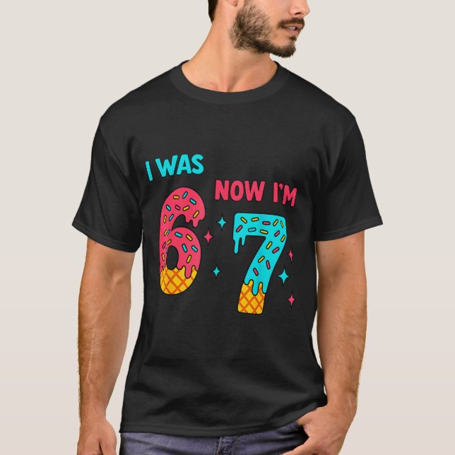 7 Year Old Birthday Shirt Was 6 Now I'm 7 67 Funny (Vorderseite)