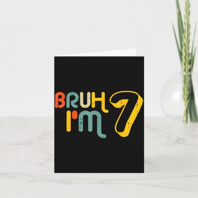 7th Birthday Bruh Im 7 Year Old Bday Meme Boys Gir Karte (Vorderseite)