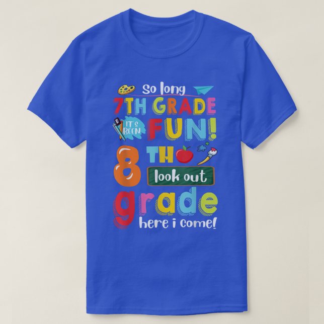 7th Grade It's Been Fun 8th Grade Here I Come Back T-Shirt (Design vorne)