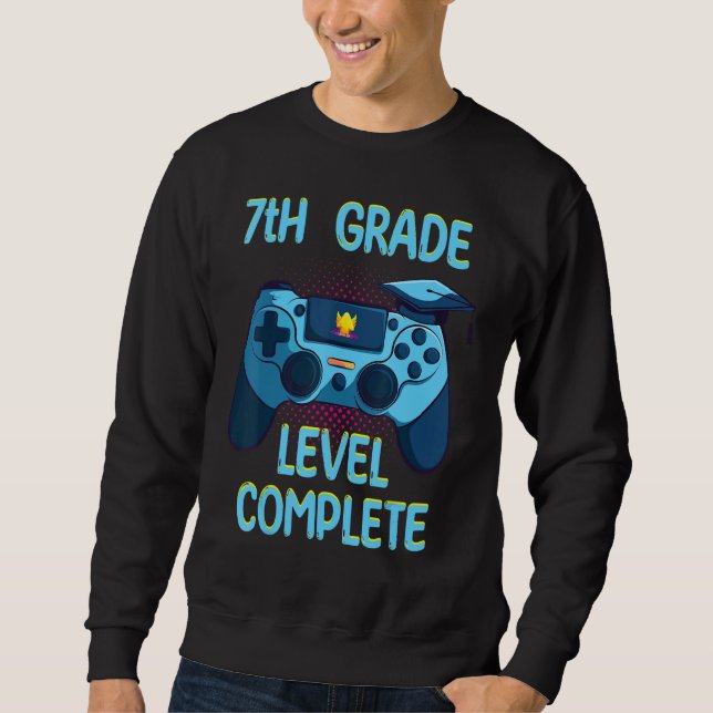 7th Grade Level Complete Last Day Of School  Gradu Sweatshirt (Vorderseite)