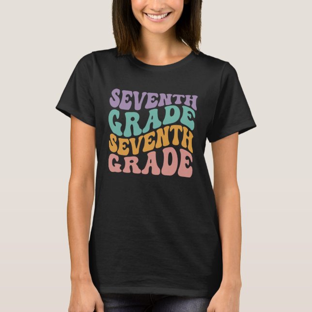 7th Grade Seventh Grade First Day Of School Teache T-Shirt (Vorderseite)