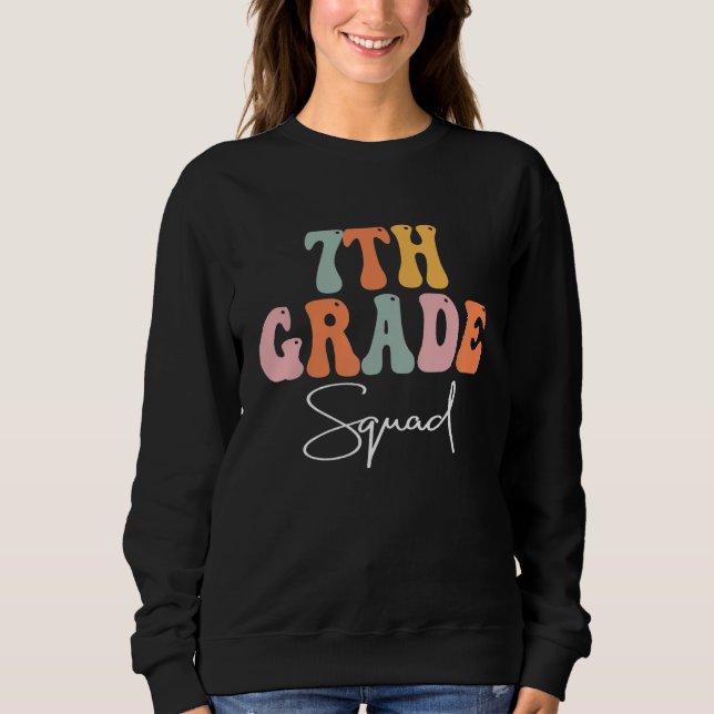7th Grade Squad Retro Groovy Teacher Happy 1st Day Sweatshirt (Vorderseite)