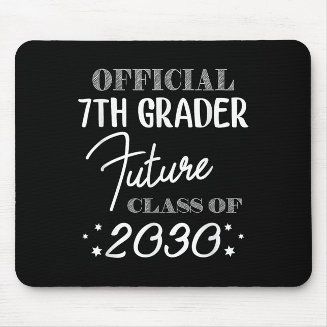 7th Grader Future Cl 2030 First Day 7th Grade  Mousepad (Vorne)