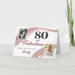 80 and Fabulous Rose Gold Photo 80th Birthday Karte