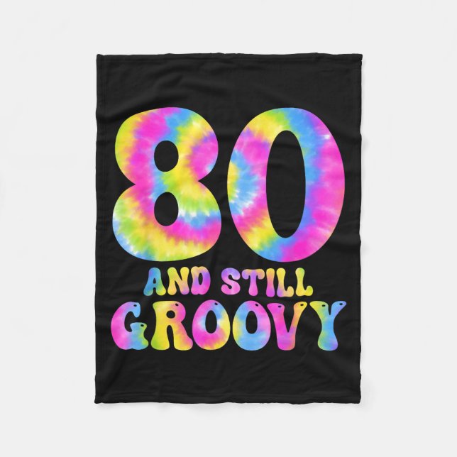 80 And Still Groovy Tie Dye 80th Birthday 80 Year  Fleecedecke (Vorderseite)
