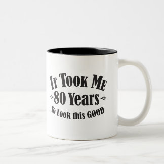 80. dauerte es mir 80 achtzig Jahre, um gutes Zweifarbige Tasse