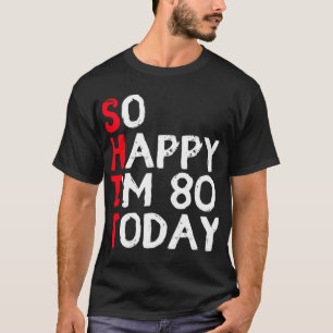 80. Geburtstag 80 Jahre 80. Geburtstag Lustig T-Shirt