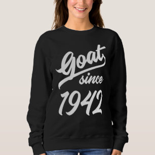 80. Geburtstag 80 Jahre alte Ziege Seit 1942 1 Sweatshirt