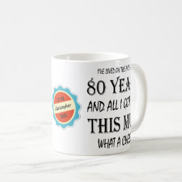 80. Geburtstag 80 Jahre alter Spaß Cheek Personali Kaffeetasse