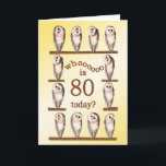 80. Geburtstag, Curious Eule-Karte. Karte<br><div class="desc">Heuschnupfen,  die ihre Köpfe drehen. Eine humorvolle Geburtstagskarte für jemanden,  der Eulen mag.</div>