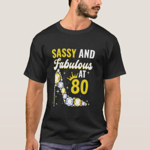 80. Geburtstag Frau Mädchen Sassy und Fabelhaft mi T-Shirt