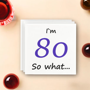 80. Geburtstag Funny Motivierend bin ich 80 so was Serviette