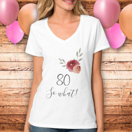 80. Geburtstag Funny Script Watercolor Floral T-Shirt
