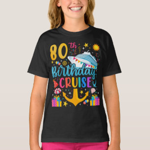 80. Geburtstag Kreuzfahrt B-Day Party Girl T-Shirt