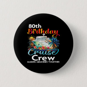 80. Geburtstag Kreuzfahrt Crew Freunde Familienurl Button