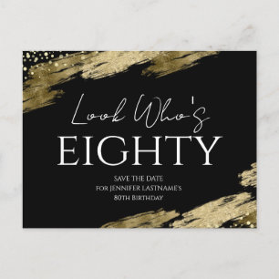 80. Geburtstag Look Who Gold Black Save the Date Postkarte