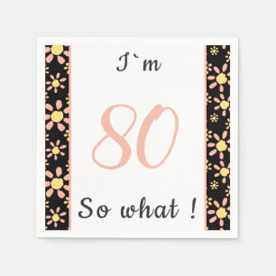 80. Geburtstag Lustig Ich bin 80, na und Motiviere Serviette