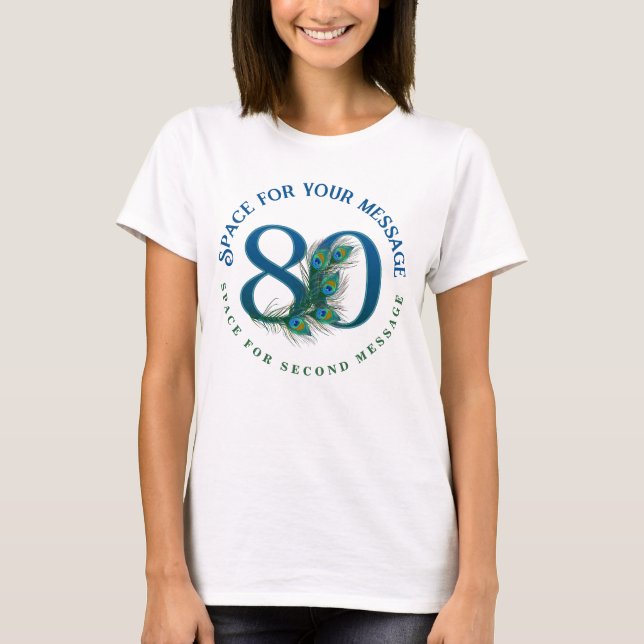 80. Geburtstag oder Jubiläum Pfauenfedern T-Shirt (Vorderseite)