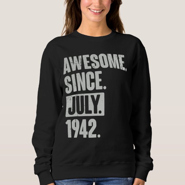 80. Geburtstag Phantastisch seit Juli 1944 Sweatshirt (Vorderseite)