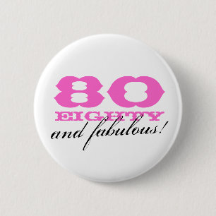80. Geburtstag pinback Knopf   80 und fabelhaftes! Button